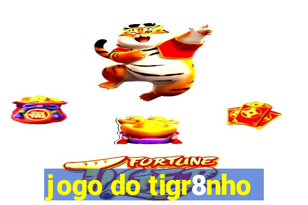 jogo do tigr8nho